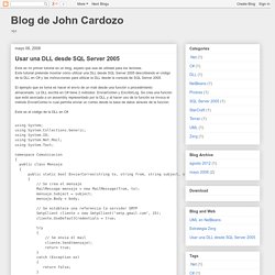 Blog de John Cardozo: Usar una DLL desde SQL Server 2005