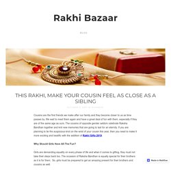 This Rakhi, Make Your Cousin Feel As Close As A Sibling - Webflow Blog