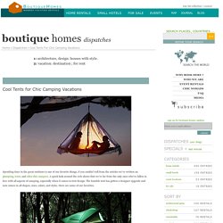 Blog: Cool Tents for Chic Camping Vacations