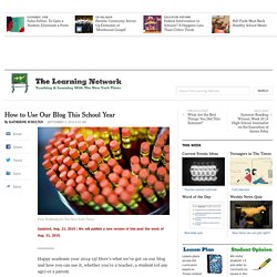 How to Use Our Blog This School Year - The New York Times