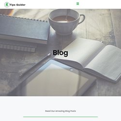 Blog - Tips Guider