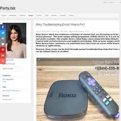 Blog View - Roku Troubleshooting Errors! How to Fix?