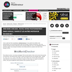 Web Rank Checker : Testez votre positionnement dans Google, Yahoo et les autres moteur de recherche !