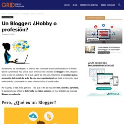Un Blogger: ¿Hobby o profesión? - grid.cl