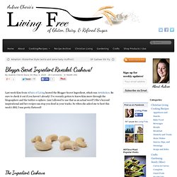 Blogger Secret Ingredient Revealed: Cashews!