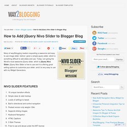 How to Add jQuery Nivo Slider to Blogger Blog