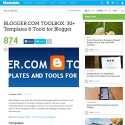 BLOGGER.COM TOOLBOX: 30+ Templates & Tools for Blogger