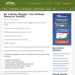 Be a Better Blogger: The Ultimate Resource Toolbox