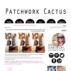 Five Great iPhone Photo Editing Apps For Bloggers And Non Bloggers Alike - Patchworkcactus