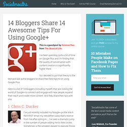 14 Bloggers Share 14 Awesome Tips For Using Google+