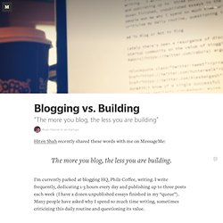 Blogging vs. Building — on startups