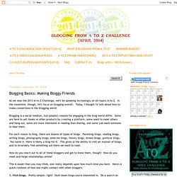 Blogging from A to Z April Challenge: Blogging Basics: Making Bloggy Friends