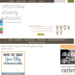 Must-Have Tools of the Blogging Trade