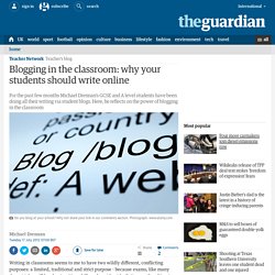 Blogging in the classroom: why your students should write online