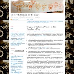 Science Education on the Edge · Blogging in the Science Classroom: The Worksheet is Dead