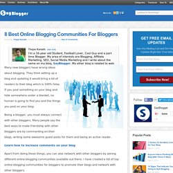 9 Best Online Blogging Communities For BloggersA Blog About Blogging