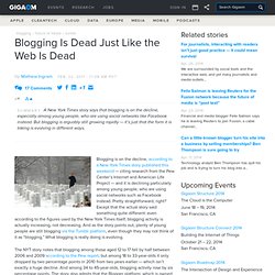 Blogging Is Dead Just Like the Web Is Dead: Tech News and Analysis «