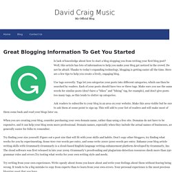 Great Blogging Information To Get You Started – David Craig Music