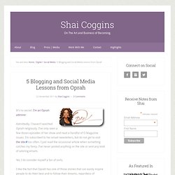 5 Blogging and Social Media Lessons from Oprah — Studio Notes by Shai Coggins