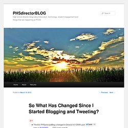 So What Has Changed Since I Started Blogging and Tweeting?