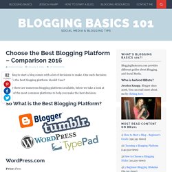 Choose the Best Blogging Platform - Comparison 2016 - Blogging Basics 101