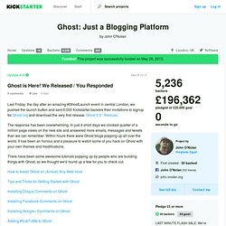 Ghost: Just a Blogging Platform by John O'Nolan » Ghost is Here! We Released / You Responded