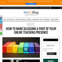 How to Make Blogging a Part of your Online Teaching Presence