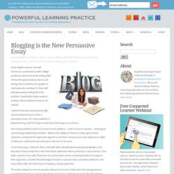 Blogging Is the New Persuasive Essay