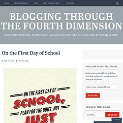 On the First Day of School – Blogging Through the Fourth Dimension