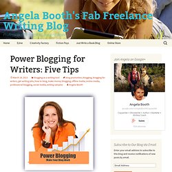 Power Blogging for Writers: Five Tips