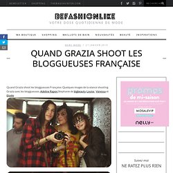 Blog Archive » Quand Grazia shoot les bloggueuses Française