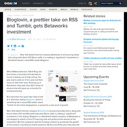 Bloglovin, a design-conscious RSS meets Tumblr, gets Betaworks investment