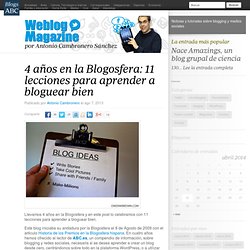 4 años en la Blogosfera: 11 lecciones para aprender a bloguear bien