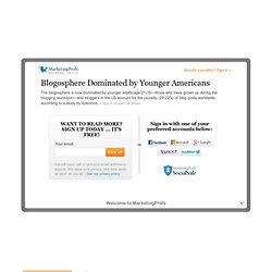 Blogosphere Dominated by Younger Americans : MarketingProfs