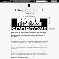 La Blogothèque présente ... le Scopitone - LA BLOGOTHEQUE