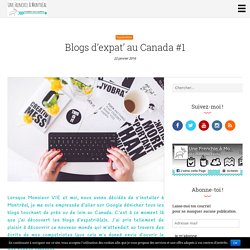 Blogs d'expat' au Canada #1 - Une frenchie à Montréal