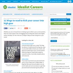 11 blogs to read to kick your career into high gear
