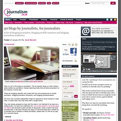 50 blogs by journalists, for journalists