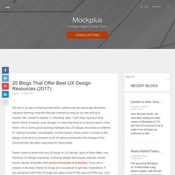 20 Blogs That Offer Best UX Design Resources (2017)