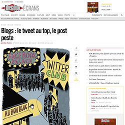 Blogs : le tweet au top, le post peste