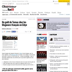 Un goût de Tarnac chez les blogueurs français en Libye