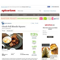 Chock-Full Blondie Squares Recipe at Epicurious