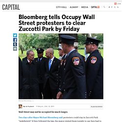 Bloomberg tells Occupy Wall Street protesters to clear Zuccotti Park by Friday