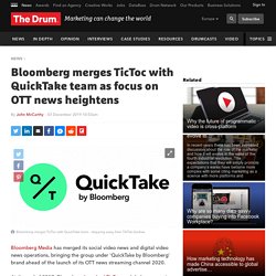 Bloomberg merges TicToc with QuickTake team as focus on OTT news heightens