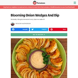 Blooming Onion Wedges And Dip