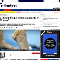 Mais qui bloque l’open data santé en France