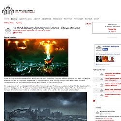 10 Mind-Blowing Apocalyptic Scenes - Steve McGhee