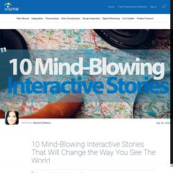 10 Mind-blowing Interactive Stories That Will Change the Way You See the World