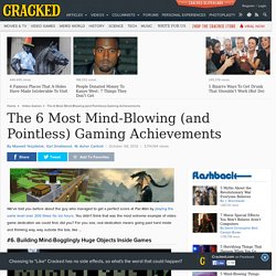 The 6 Most Mind-Blowing (and Pointless) Gaming Achievements