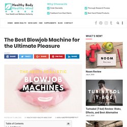 The Best Blowjob Machine for the Ultimate Pleasure
